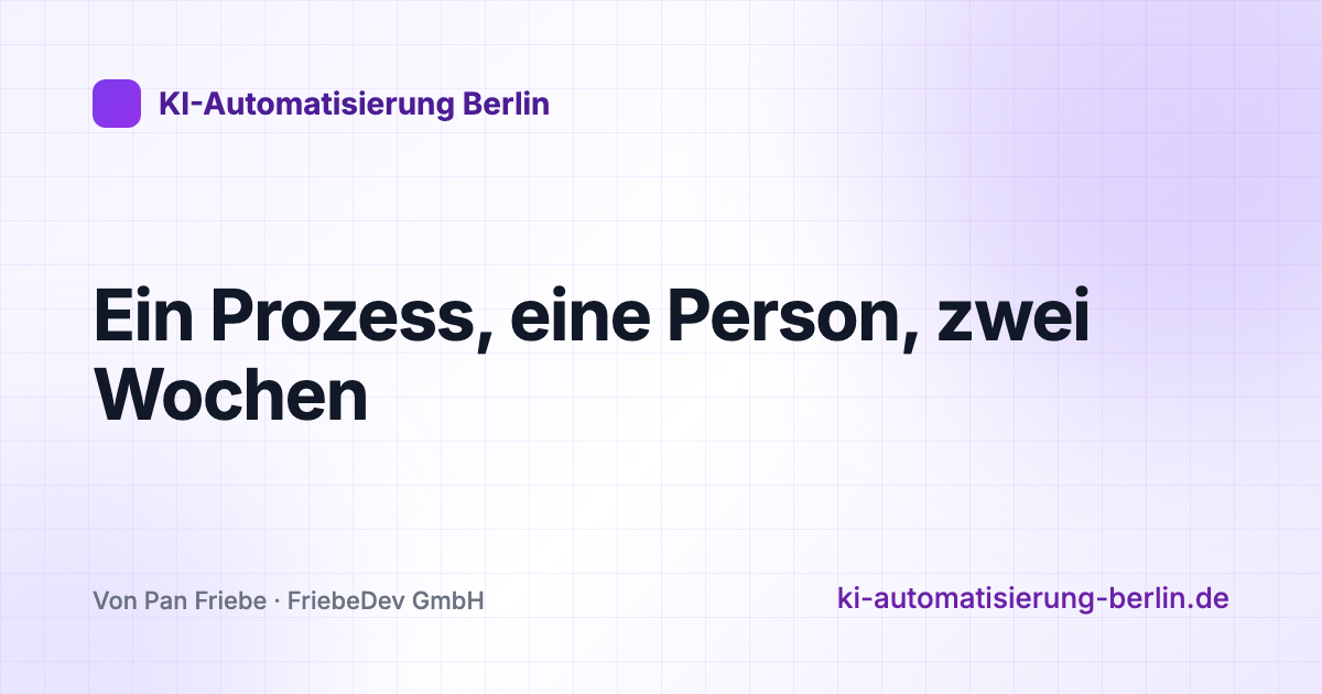 Ein Prozess, eine Person, zwei Wochen